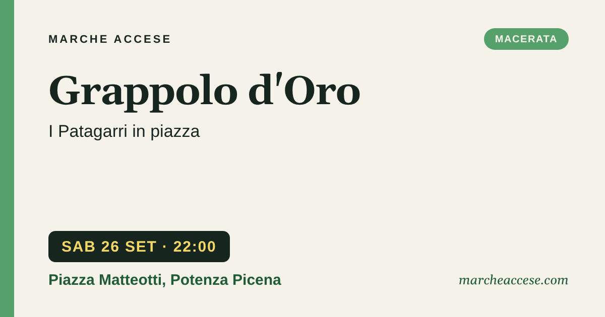 Grappolo d'Oro | I Patagarri in piazza, sabato 26 settembre 2026, Piazza Matteotti, Potenza Picena