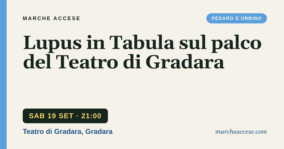 Lupus in Tabula sul palco del Teatro di Gradara, sabato 19 settembre 2026, Teatro di Gradara, Gradara