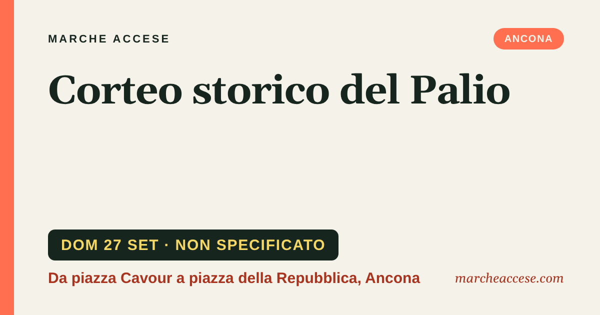 Corteo storico del Palio, domenica 27 settembre 2026, Da piazza Cavour a piazza della Repubblica, Ancona