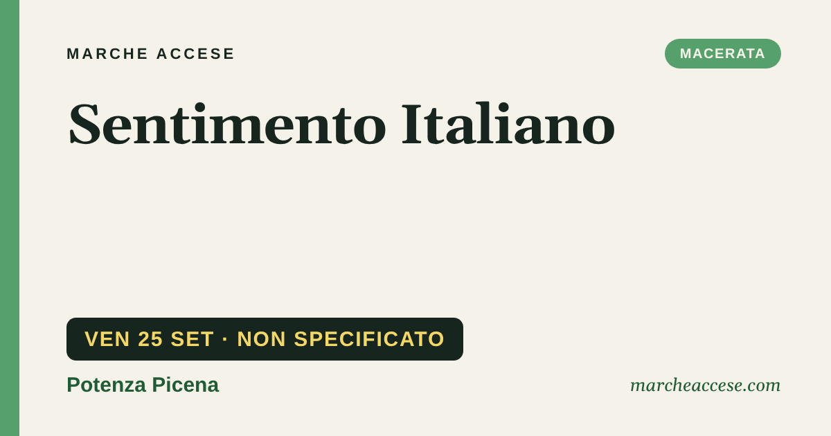 Sentimento Italiano, venerdì 25 settembre 2026, Potenza Picena