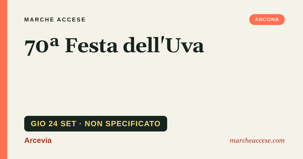 70ª Festa dell'Uva, giovedì 24 settembre 2026, Arcevia