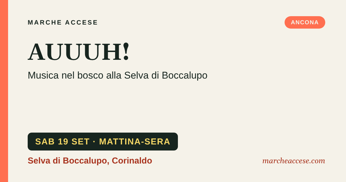 AUUUH! | musica nel bosco alla Selva di Boccalupo, sabato 19 settembre 2026, Selva di Boccalupo, Corinaldo