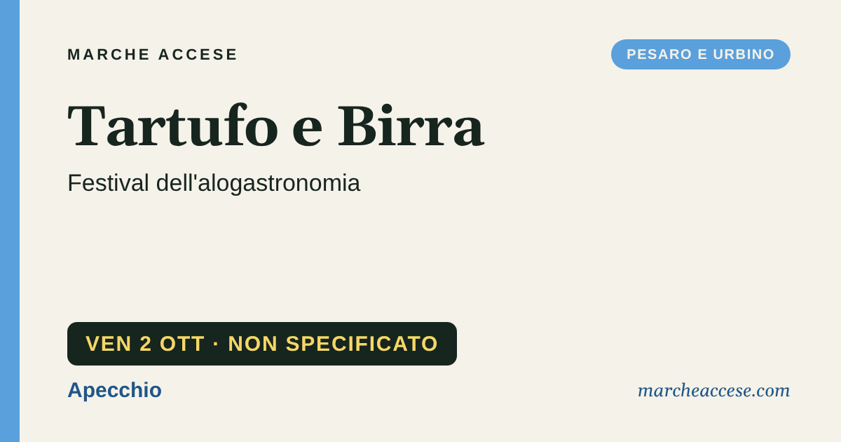 Tartufo e Birra | festival dell'alogastronomia, venerdì 2 ottobre 2026, Apecchio