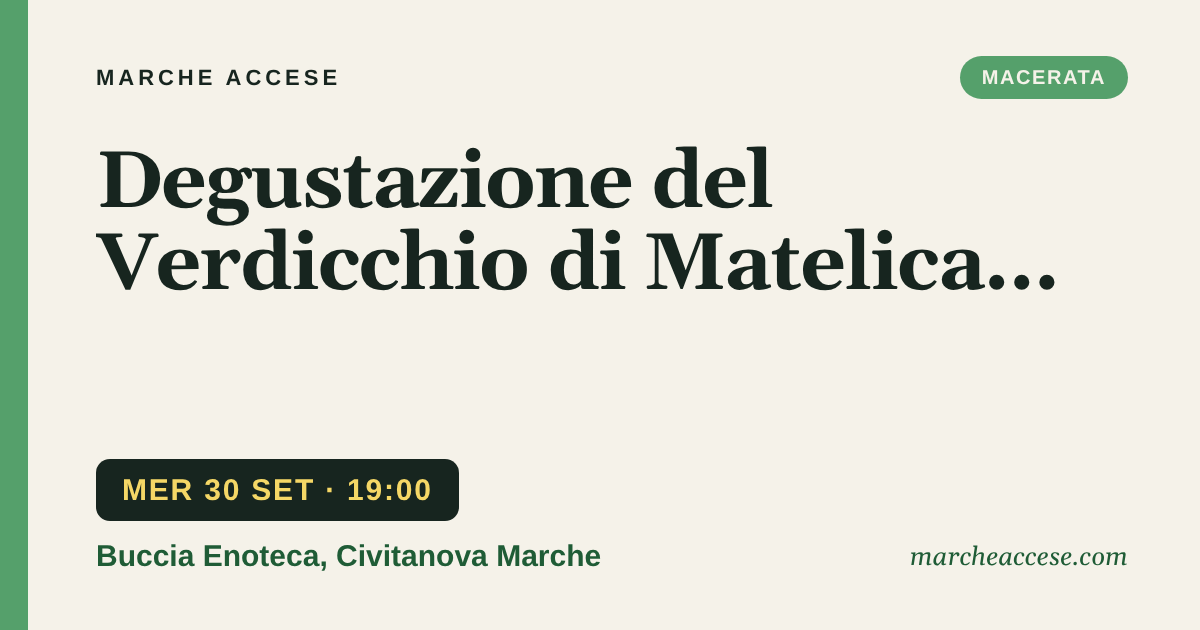 Degustazione del Verdicchio di Matelica Cavalieri Gegè, mercoledì 30 settembre 2026, Buccia Enoteca, Civitanova Marche