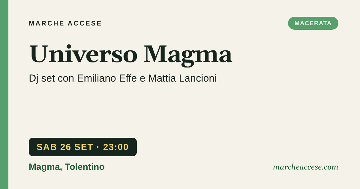 Universo Magma | dj set con Emiliano Effe e Mattia Lancioni, sabato 26 settembre 2026, Magma, Tolentino