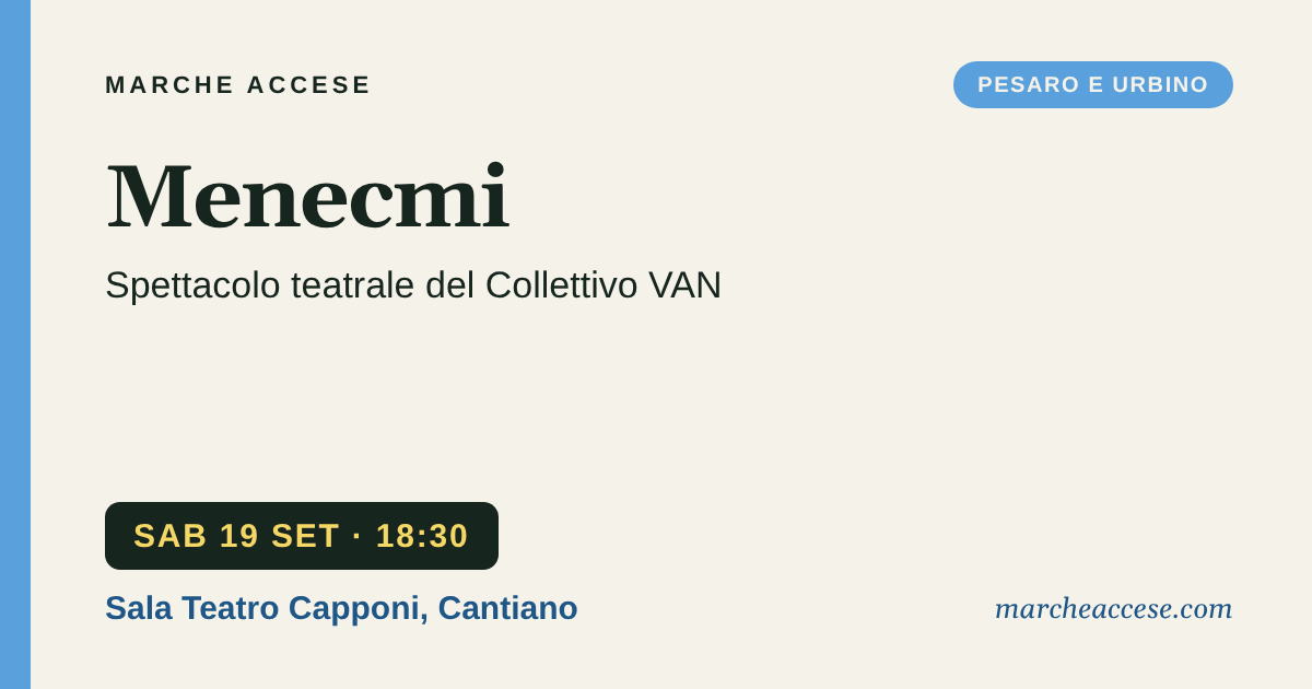 Menecmi | spettacolo teatrale del Collettivo VAN, sabato 19 settembre 2026, Sala Teatro Capponi, Cantiano