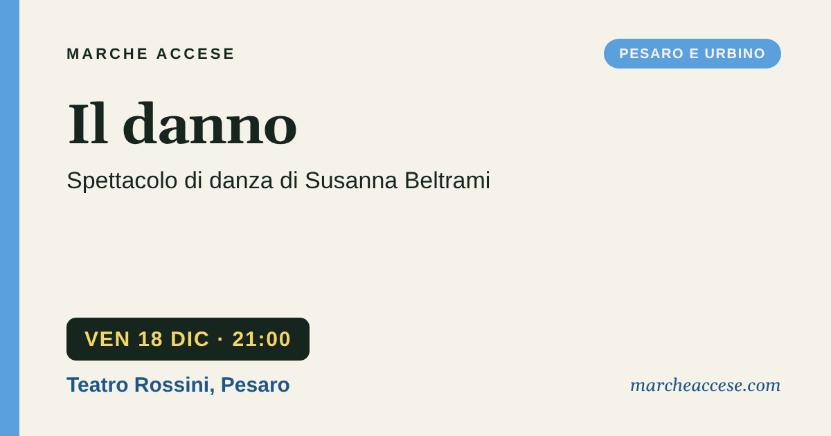 Il danno | spettacolo di danza di Susanna Beltrami, venerdì 18 dicembre 2026, Teatro Rossini, Pesaro