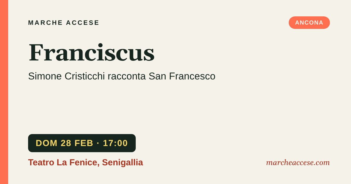 Franciscus | Simone Cristicchi racconta San Francesco, domenica 28 febbraio 2027, Teatro La Fenice, Senigallia