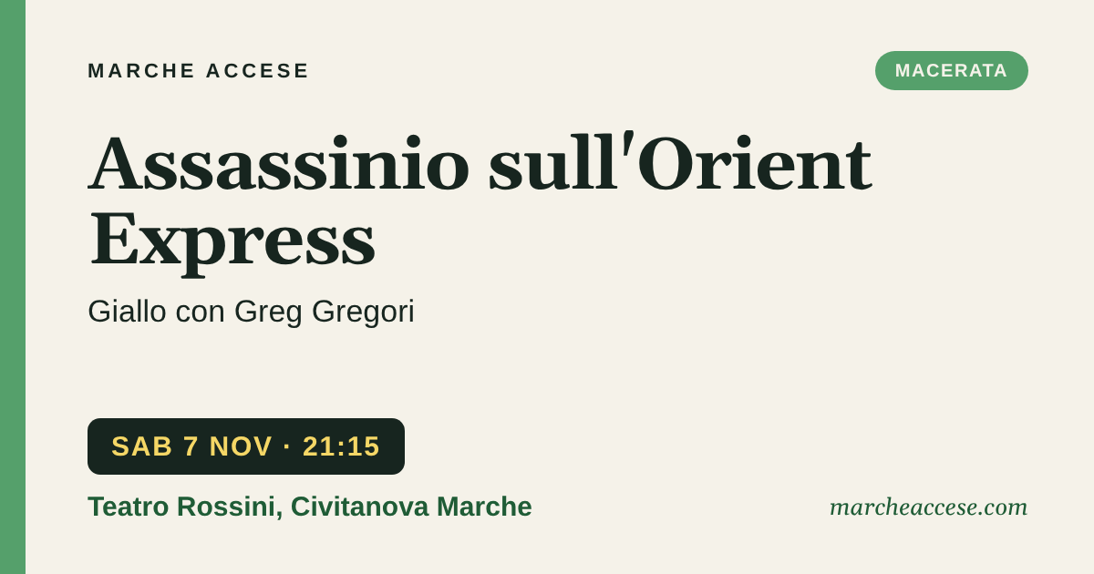 Assassinio sull'Orient Express | giallo con Greg Gregori, sabato 7 novembre 2026, Teatro Rossini, Civitanova Marche