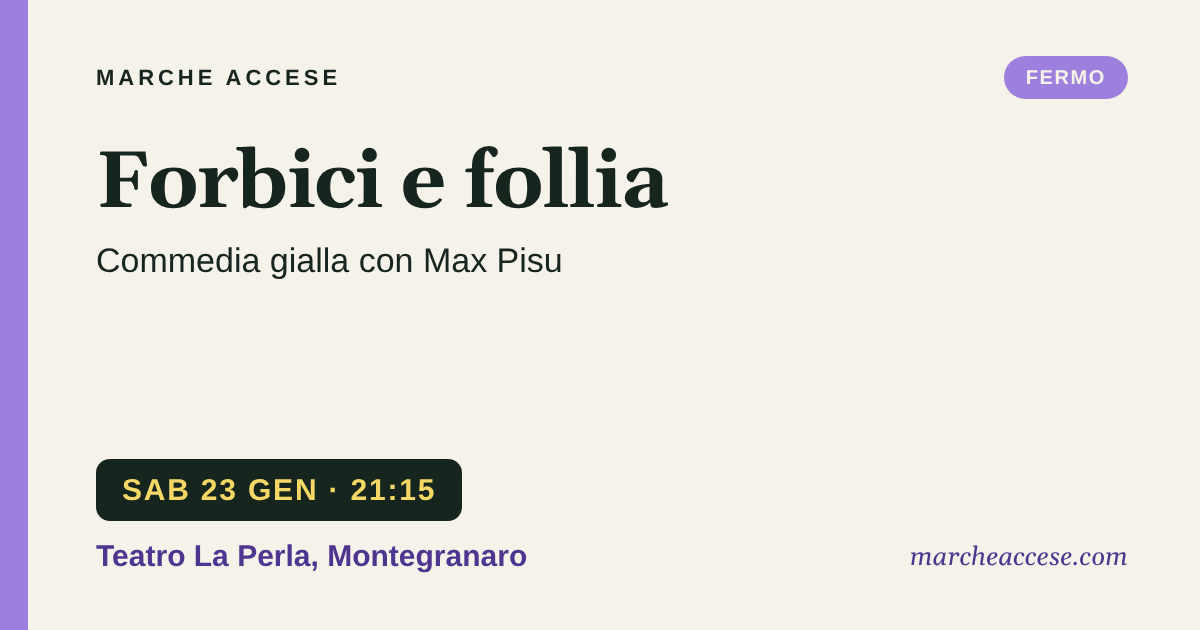 Forbici e follia | commedia gialla con Max Pisu, sabato 23 gennaio 2027, Teatro La Perla, Montegranaro