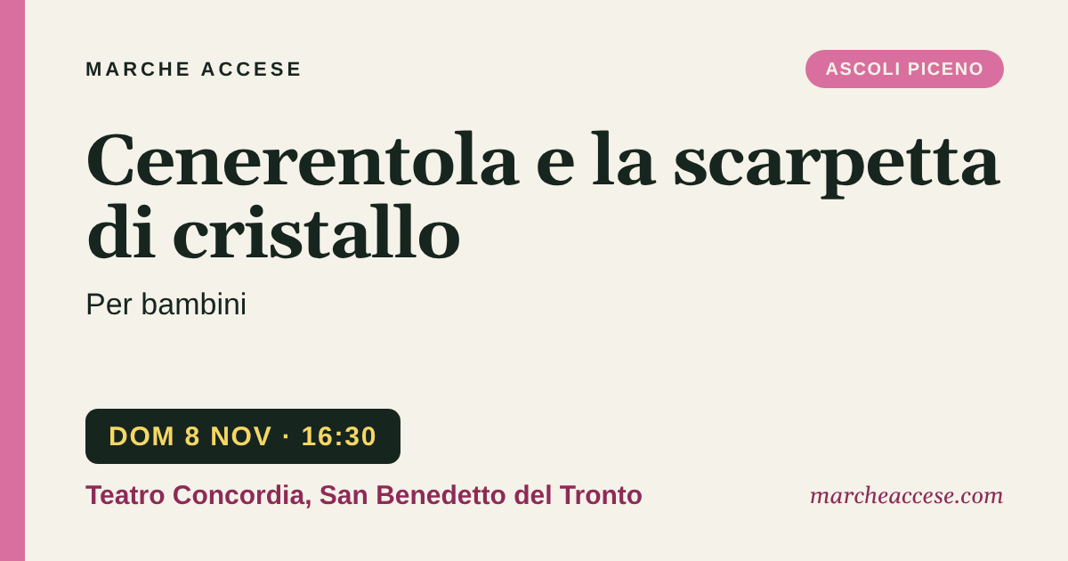 Cenerentola e la scarpetta di cristallo | per bambini, domenica 8 novembre 2026, Teatro Concordia, San Benedetto del Tronto