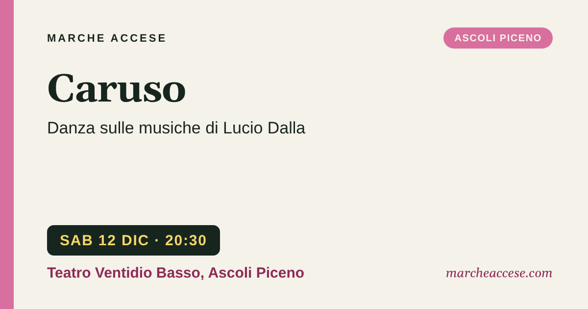 Caruso | danza sulle musiche di Lucio Dalla, sabato 12 dicembre 2026, Teatro Ventidio Basso, Ascoli Piceno