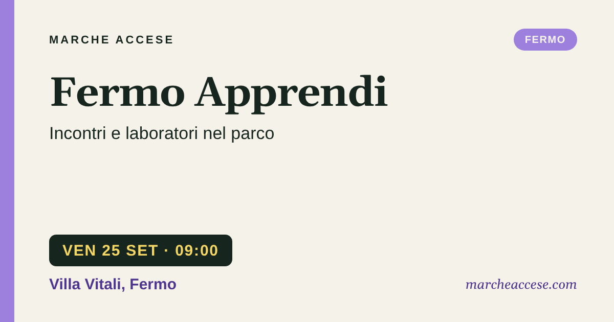 Fermo Apprendi | incontri e laboratori nel parco, venerdì 25 settembre 2026, Villa Vitali, Fermo