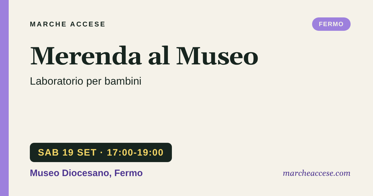 Merenda al Museo | laboratorio per bambini, sabato 19 settembre 2026, Museo Diocesano, Fermo