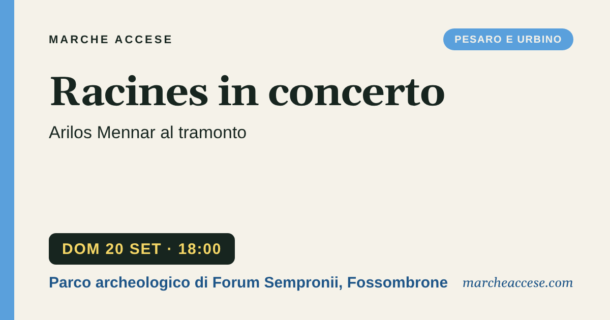 Racines in concerto | Arilos Mennar al tramonto, domenica 20 settembre 2026, Parco archeologico di Forum Sempronii, Fossombrone