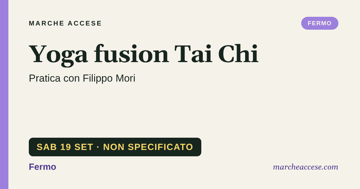 Yoga fusion Tai Chi | pratica con Filippo Mori, sabato 19 settembre 2026, Fermo