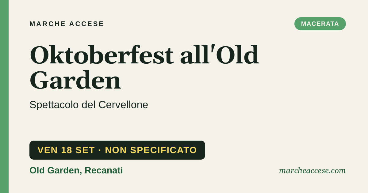 Oktoberfest all'Old Garden | spettacolo del Cervellone, venerdì 18 settembre 2026, Old Garden, Recanati