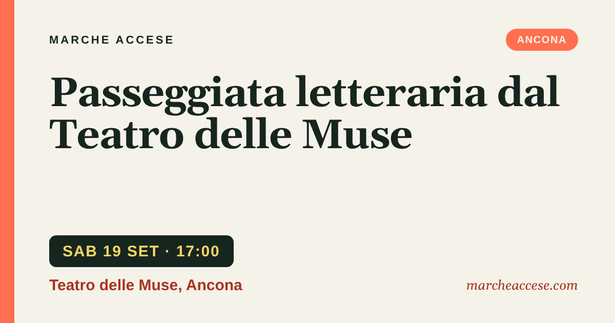 Passeggiata letteraria dal Teatro delle Muse, sabato 19 settembre 2026, Teatro delle Muse, Ancona
