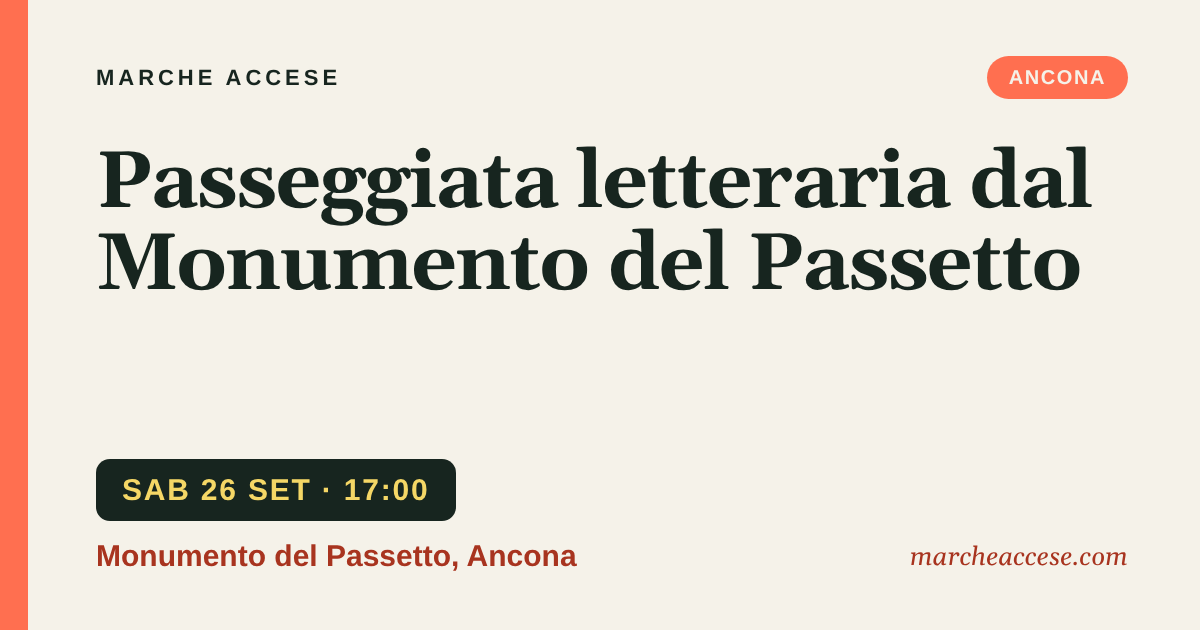 Passeggiata letteraria dal Monumento del Passetto, sabato 26 settembre 2026, Monumento del Passetto, Ancona