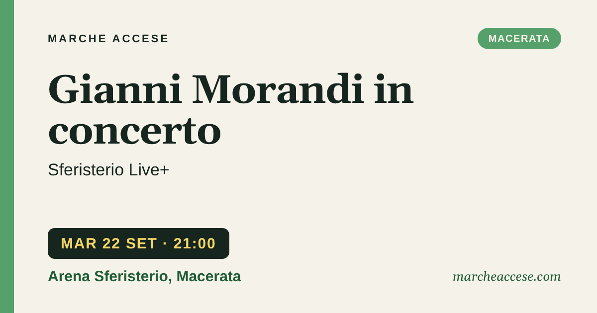 Gianni Morandi in concerto | Sferisterio Live+, martedì 22 settembre 2026, Arena Sferisterio, Macerata