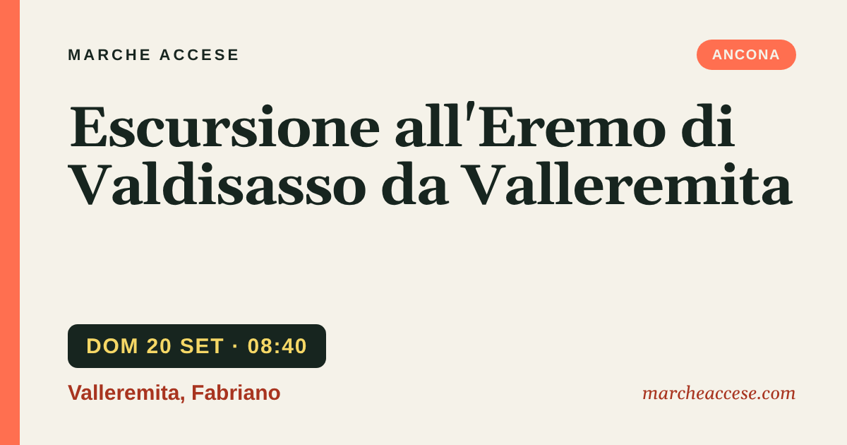Escursione all'Eremo di Valdisasso da Valleremita, domenica 20 settembre 2026, Valleremita, Fabriano