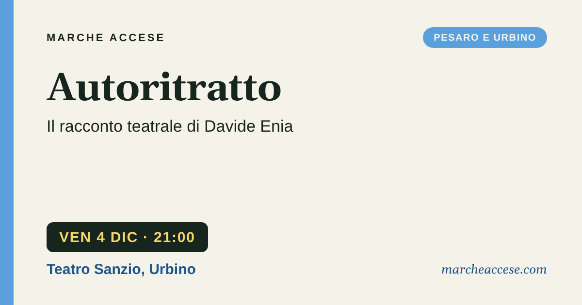 Autoritratto | il racconto teatrale di Davide Enia, venerdì 4 dicembre 2026, Teatro Sanzio, Urbino