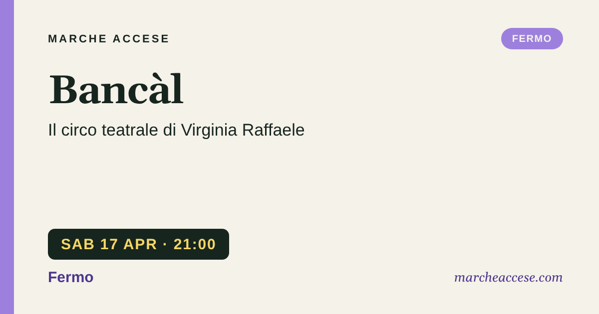 Bancàl | il circo teatrale di Virginia Raffaele, sabato 17 aprile 2027, Fermo