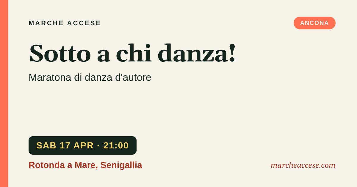 Sotto a chi danza! | maratona di danza d'autore, sabato 17 aprile 2027, Rotonda a Mare, Senigallia