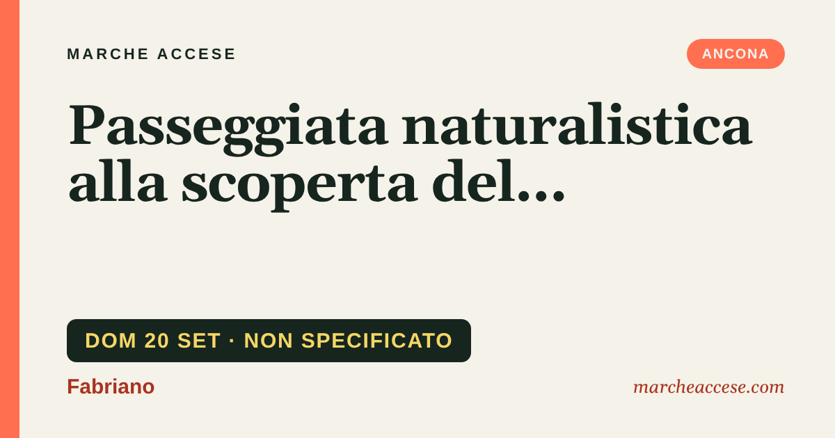 Passeggiata naturalistica alla scoperta del territorio, domenica 20 settembre 2026, Fabriano