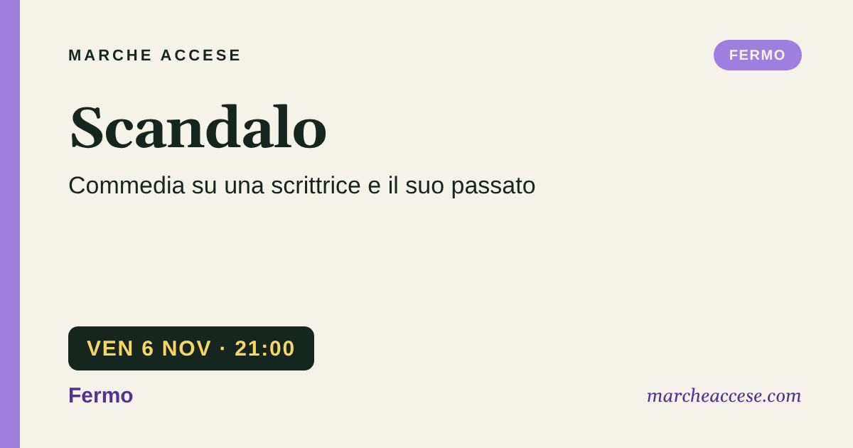 Scandalo | commedia su una scrittrice e il suo passato, venerdì 6 novembre 2026, Fermo