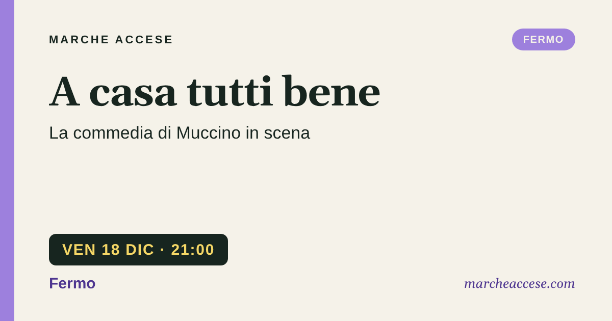 A casa tutti bene | la commedia di Muccino in scena, venerdì 18 dicembre 2026, Fermo