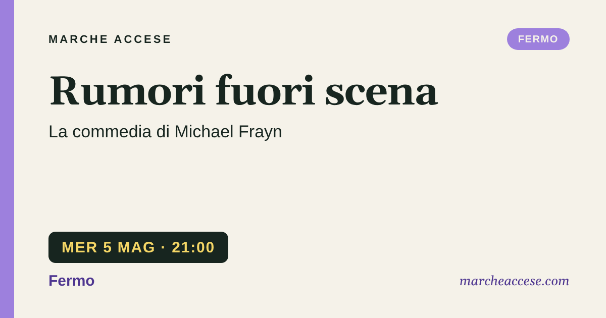 Rumori fuori scena | la commedia di Michael Frayn, mercoledì 5 maggio 2027, Fermo