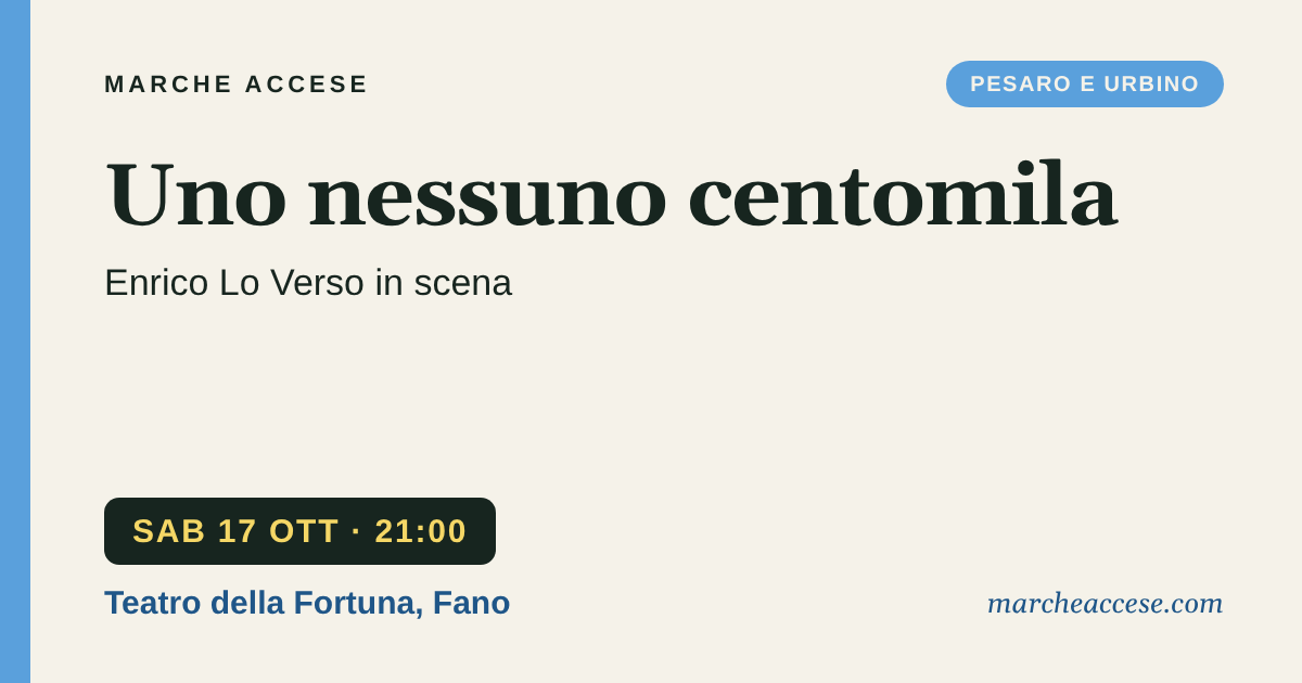 Uno nessuno centomila | Enrico Lo Verso in scena, sabato 17 ottobre 2026, Teatro della Fortuna, Fano