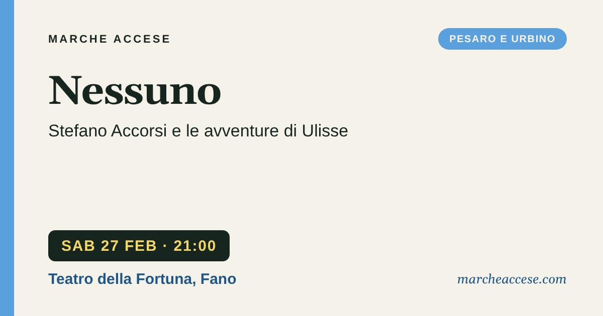 Nessuno | Stefano Accorsi e le avventure di Ulisse, sabato 27 febbraio 2027, Teatro della Fortuna, Fano