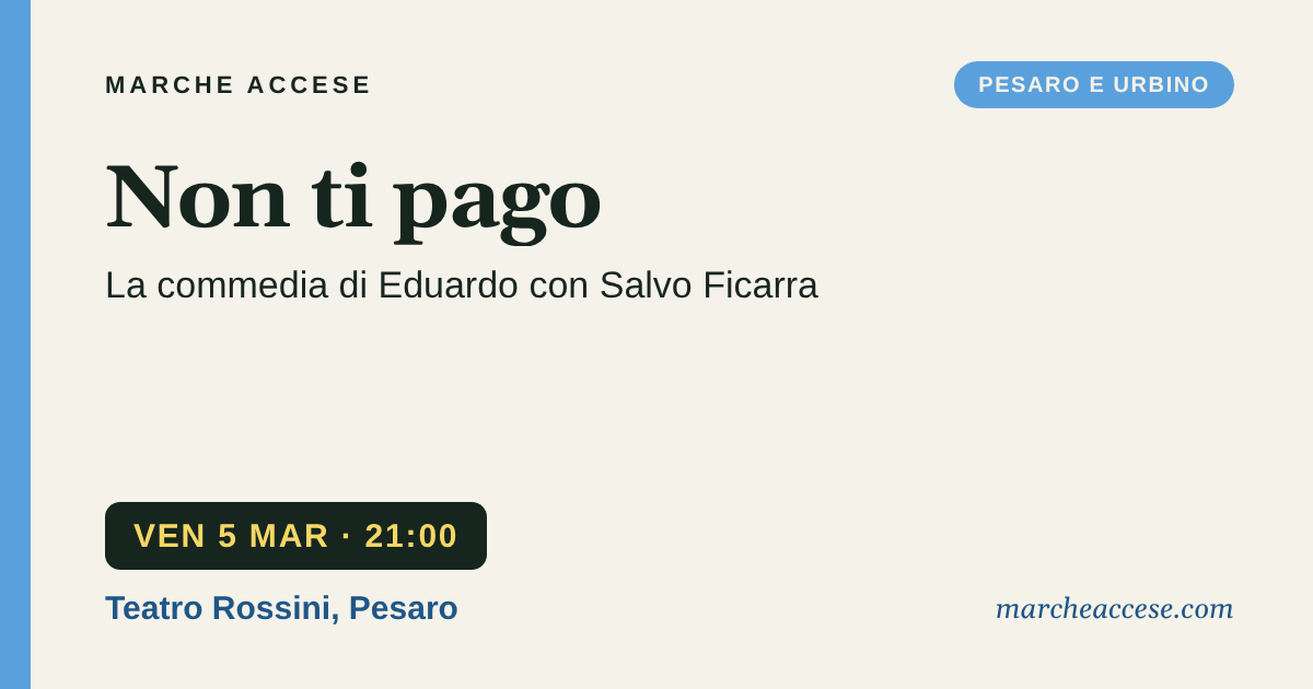 Non ti pago | la commedia di Eduardo con Salvo Ficarra, venerdì 5 marzo 2027, Teatro Rossini, Pesaro