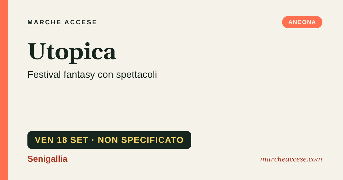 Utopica | festival fantasy con spettacoli, venerdì 18 settembre 2026, Senigallia