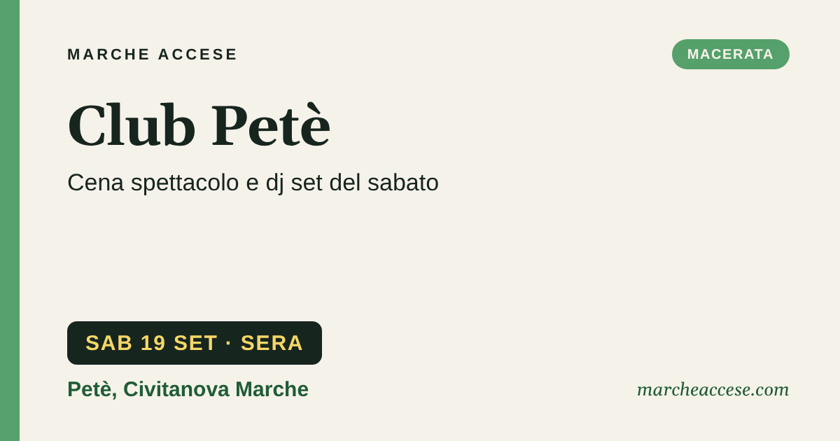 Club Petè | cena spettacolo e dj set del sabato, sabato 19 settembre 2026, Petè, Civitanova Marche