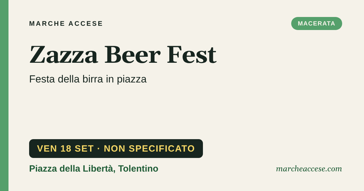 Zazza Beer Fest | festa della birra in piazza, venerdì 18 settembre 2026, Piazza della Libertà, Tolentino
