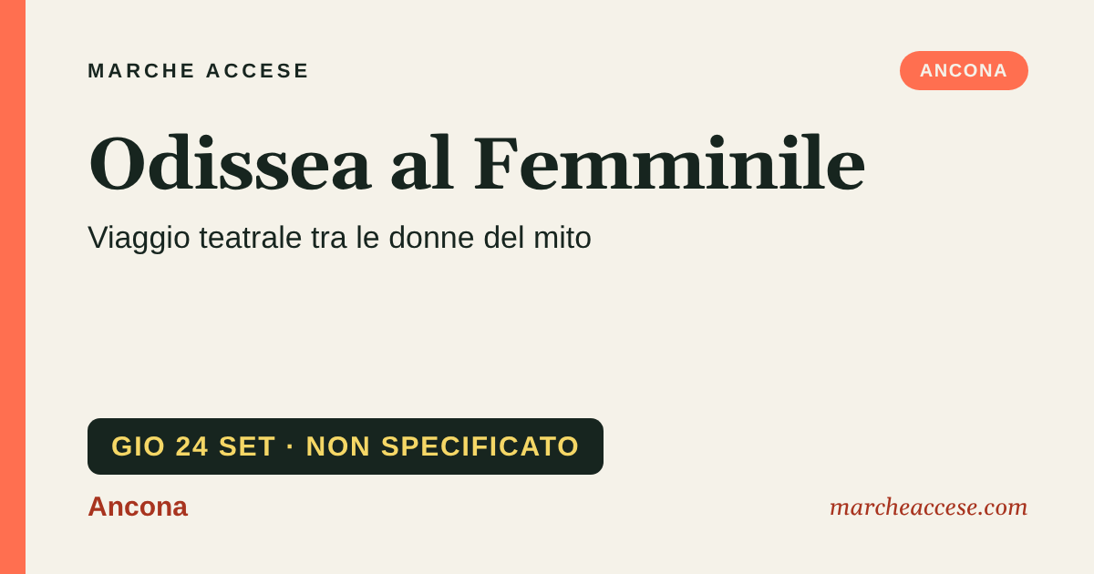 Odissea al Femminile | viaggio teatrale tra le donne del mito, giovedì 24 settembre 2026, Ancona