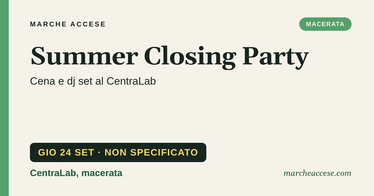 Summer Closing Party | cena e dj set al CentraLab, giovedì 24 settembre 2026, CentraLab, macerata