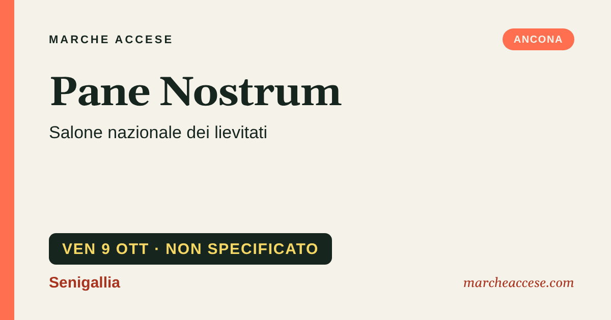 Pane Nostrum | salone nazionale dei lievitati, venerdì 9 ottobre 2026, Senigallia