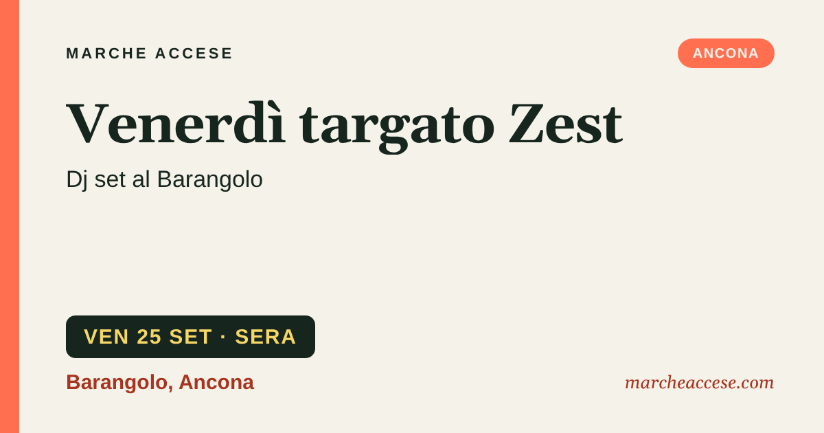 Venerdì targato Zest | dj set al Barangolo, venerdì 25 settembre 2026, Barangolo, Ancona