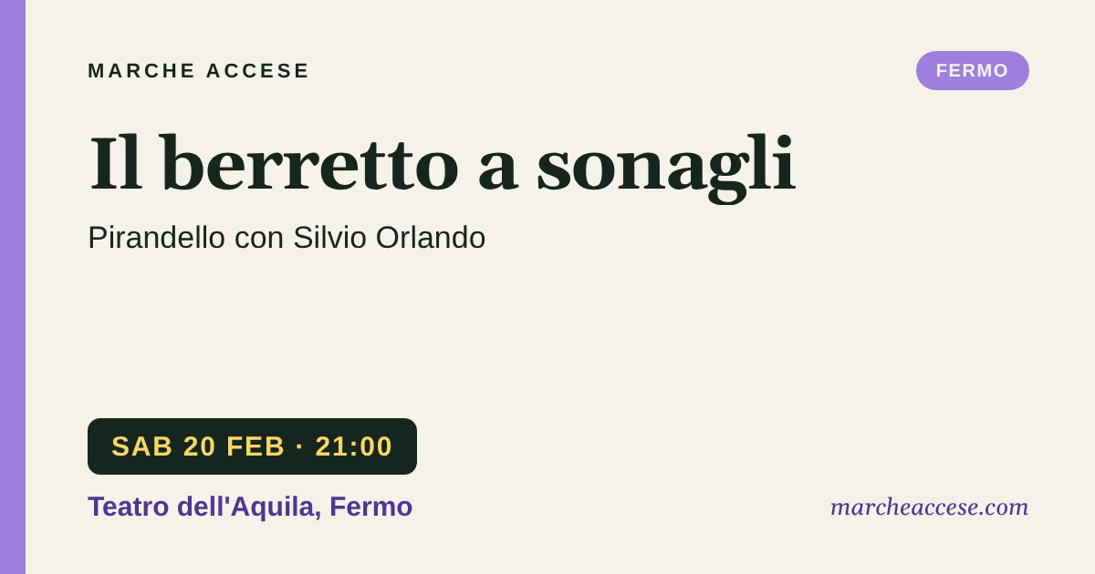 Il berretto a sonagli | Pirandello con Silvio Orlando, sabato 20 febbraio 2027, Teatro dell'Aquila, Fermo