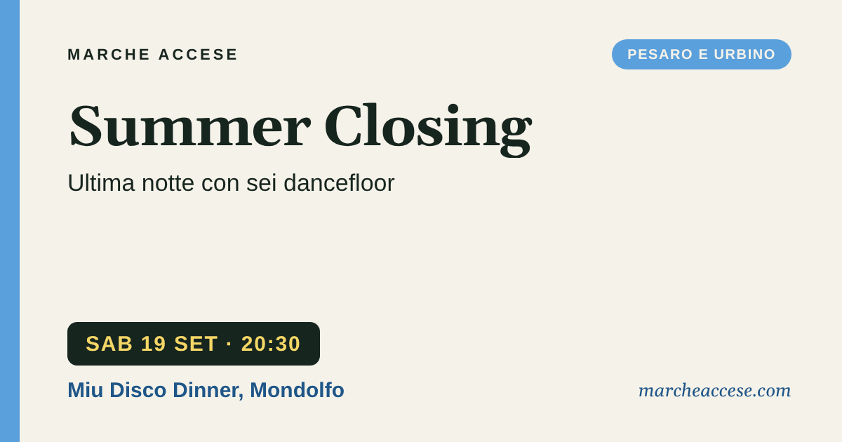 Summer Closing | ultima notte con sei dancefloor, sabato 19 settembre 2026, Miu Disco Dinner, Mondolfo