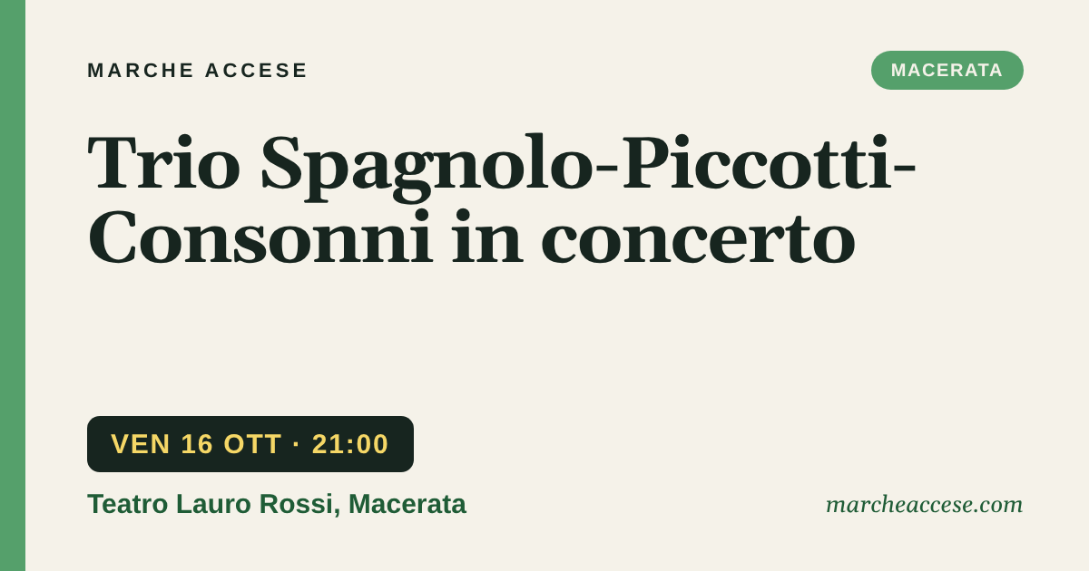 Trio Spagnolo-Piccotti-Consonni in concerto, venerdì 16 ottobre 2026, Teatro Lauro Rossi, Macerata