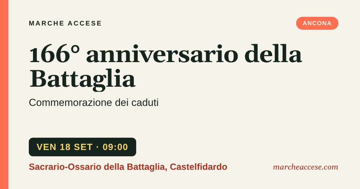 166° anniversario della Battaglia | commemorazione dei caduti, venerdì 18 settembre 2026, Sacrario-Ossario della Battaglia, Castelfidardo
