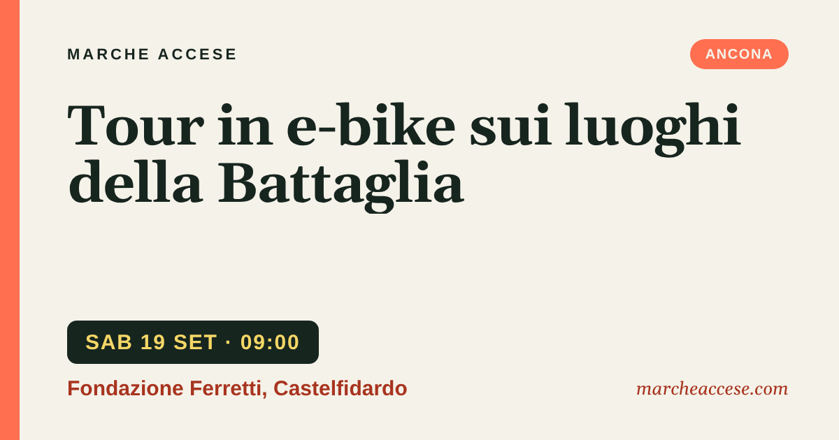 Tour in e-bike sui luoghi della Battaglia, sabato 19 settembre 2026, Fondazione Ferretti, Castelfidardo