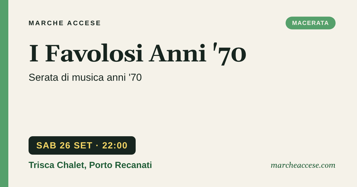 I Favolosi Anni '70 | serata di musica anni '70, sabato 26 settembre 2026, Trisca Chalet, Porto Recanati