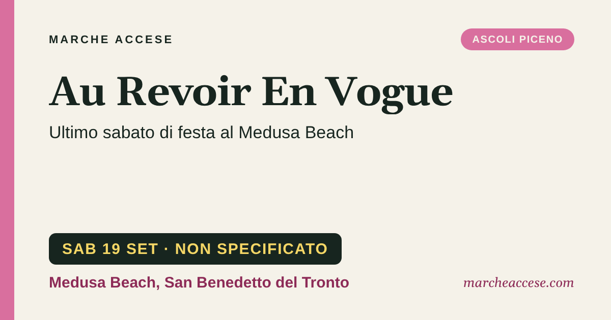 Au Revoir En Vogue | ultimo sabato di festa al Medusa Beach, sabato 19 settembre 2026, Medusa Beach, San Benedetto del Tronto