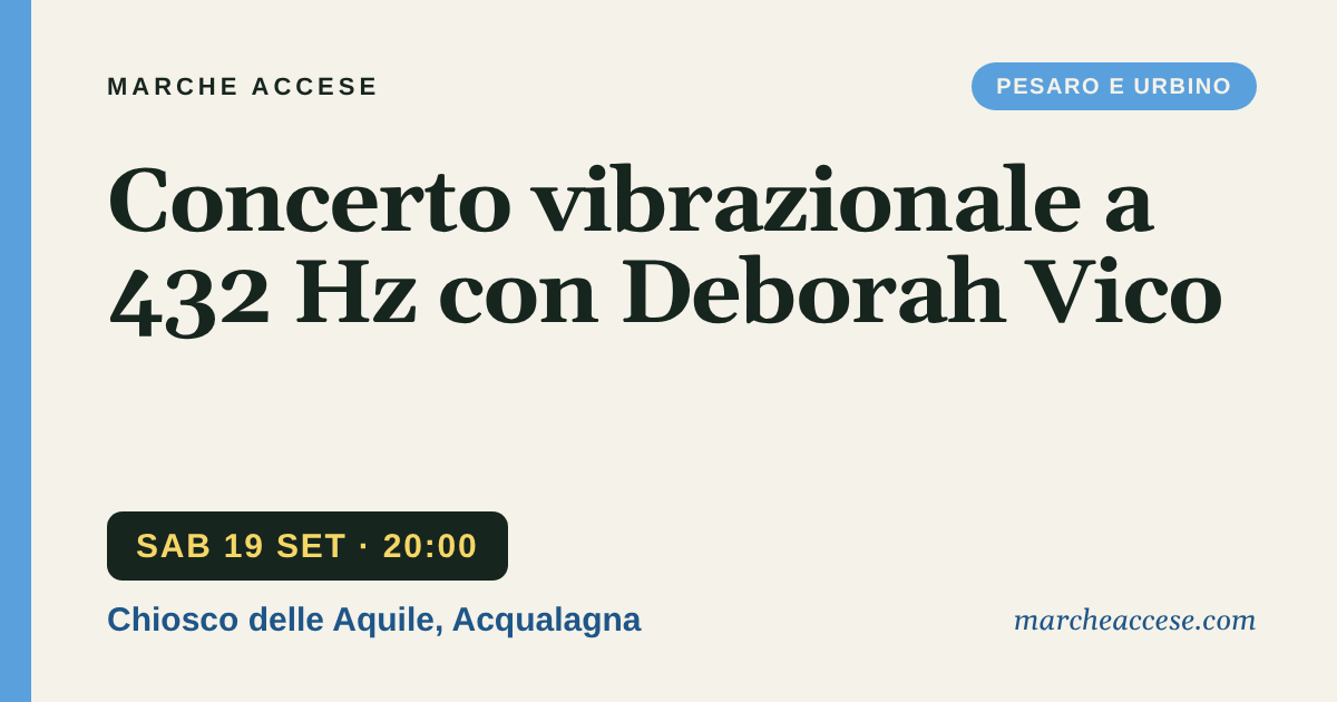 Concerto vibrazionale a 432 Hz con Deborah Vico, sabato 19 settembre 2026, Chiosco delle Aquile, Acqualagna